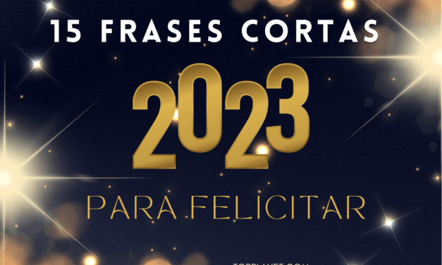 15 Frases para felicitar este año nuevo 2023 !!!