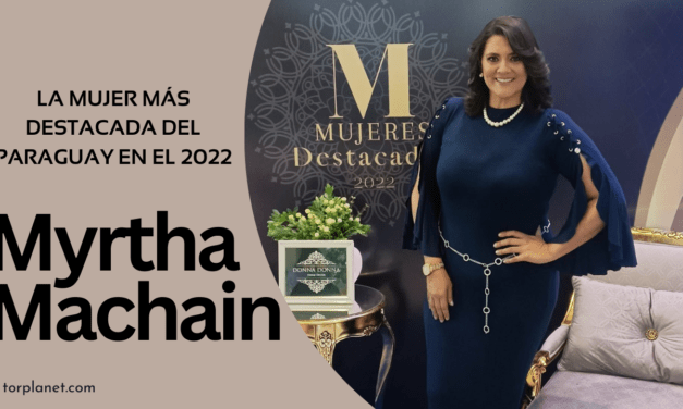 Estas son las razones por las que Myrtha Machain Hoffmann está en la lista de las mujeres  más destacada del Paraguay en el 2022